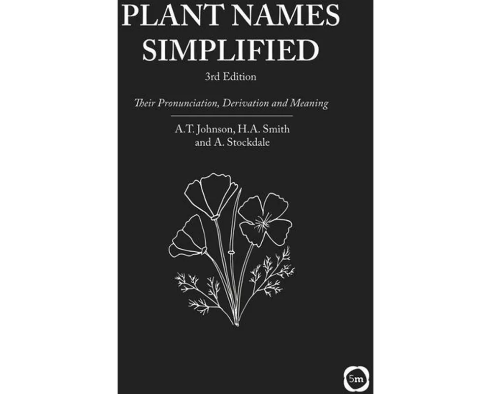 Plant Names Simplified 3rd Edition