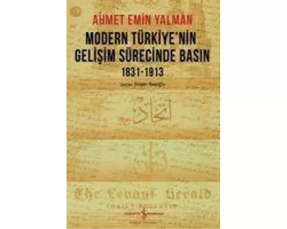 Modern Türkiyenin Gelisim Sürecinde Basin 1831-1913