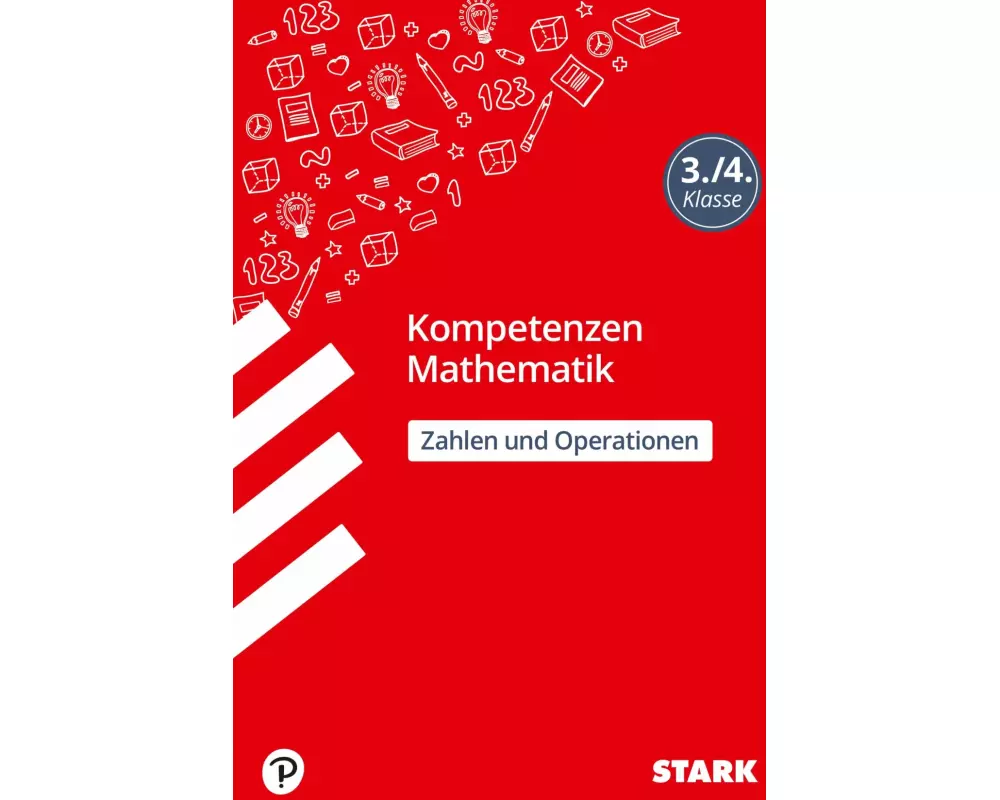 STARK Kompetenzen Mathematik 3./4. Klasse - Zahlen und Operationen