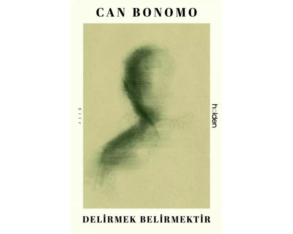 Delirmek Belirmektir