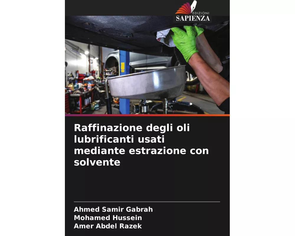 Raffinazione degli oli lubrificanti usati mediante estrazione con solvente