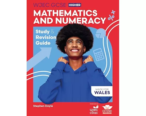 WJEC GCSE Mathematics and Numeracy (Double Award) Higher: Study and Revision Guide