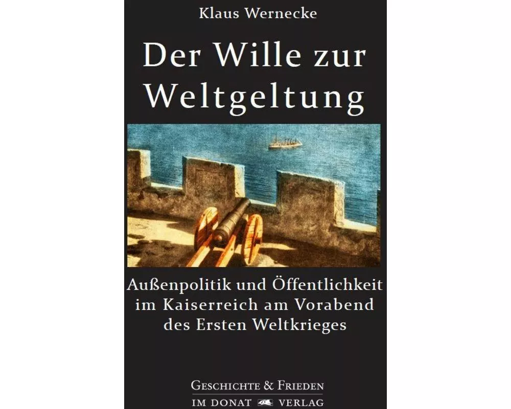 Der Wille zur Weltgeltung