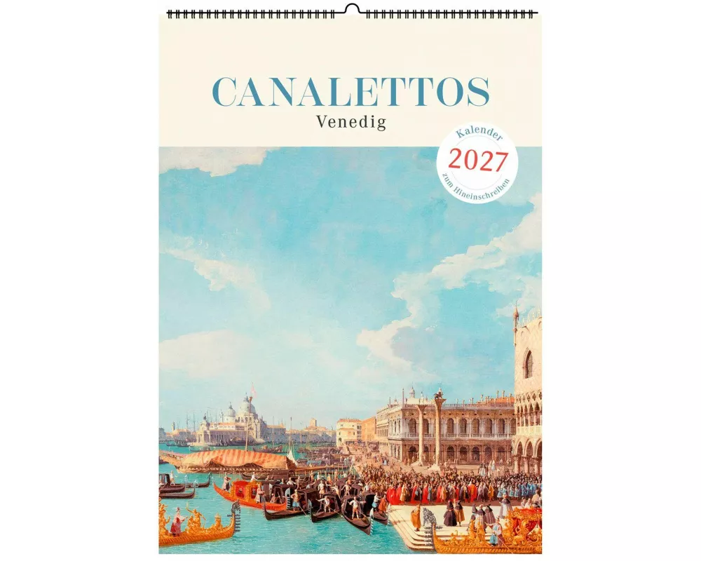 Canalettos Venedig. Wandkalender 2027