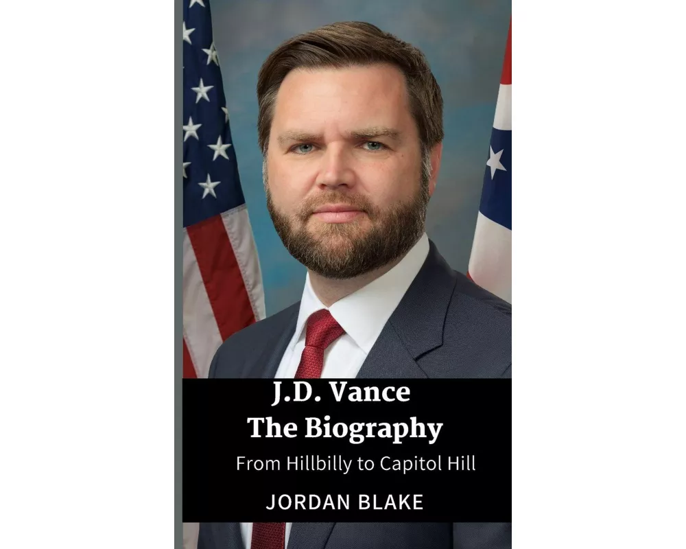 JD Vance The Biography