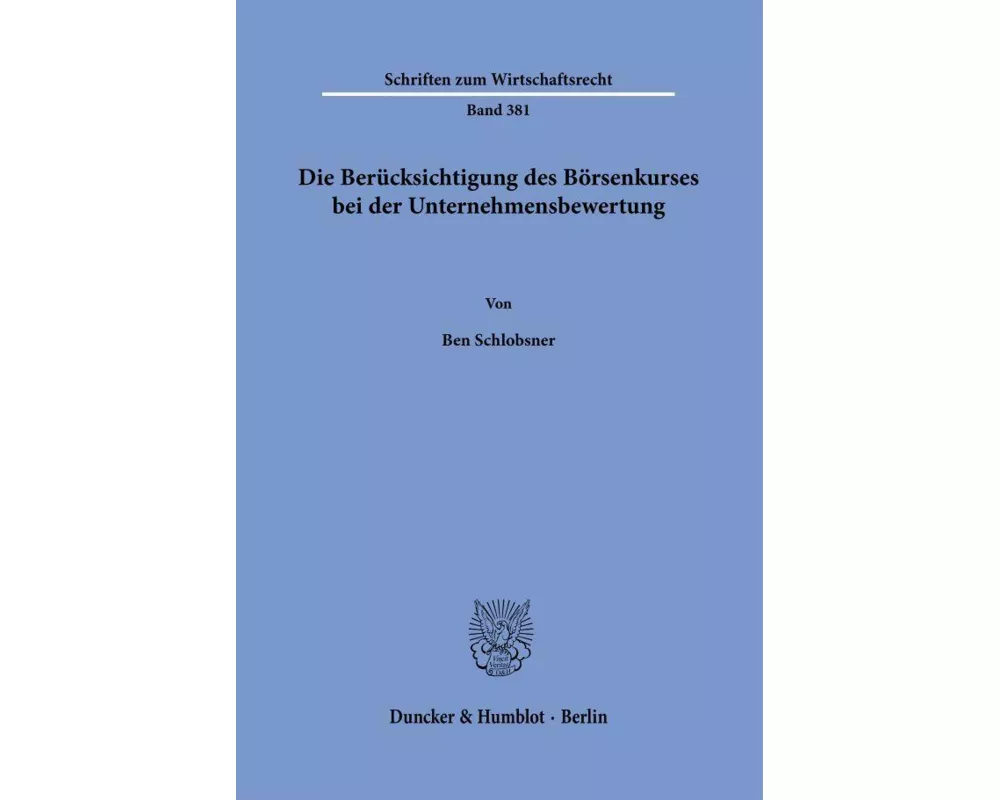 Die Berücksichtigung des Börsenkurses bei der Unternehmensbewertung