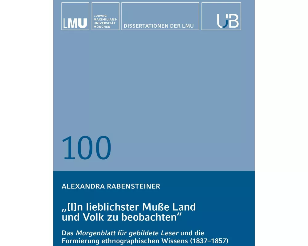 "[I]n lieblichster Muße Land und Volk zu beobachten"