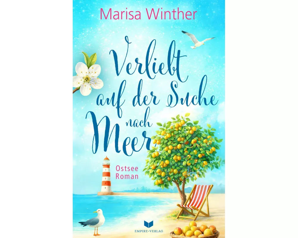 Verliebt auf der Suche nach Meer: Ein Ostseeroman