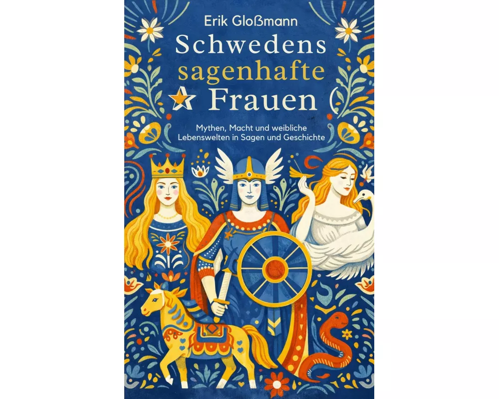 Schwedens sagenhafte Frauen