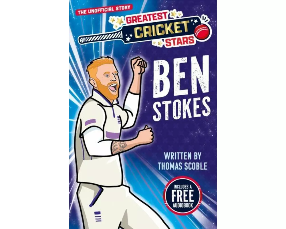 Greatest Cricket Stars: Ben Stokes