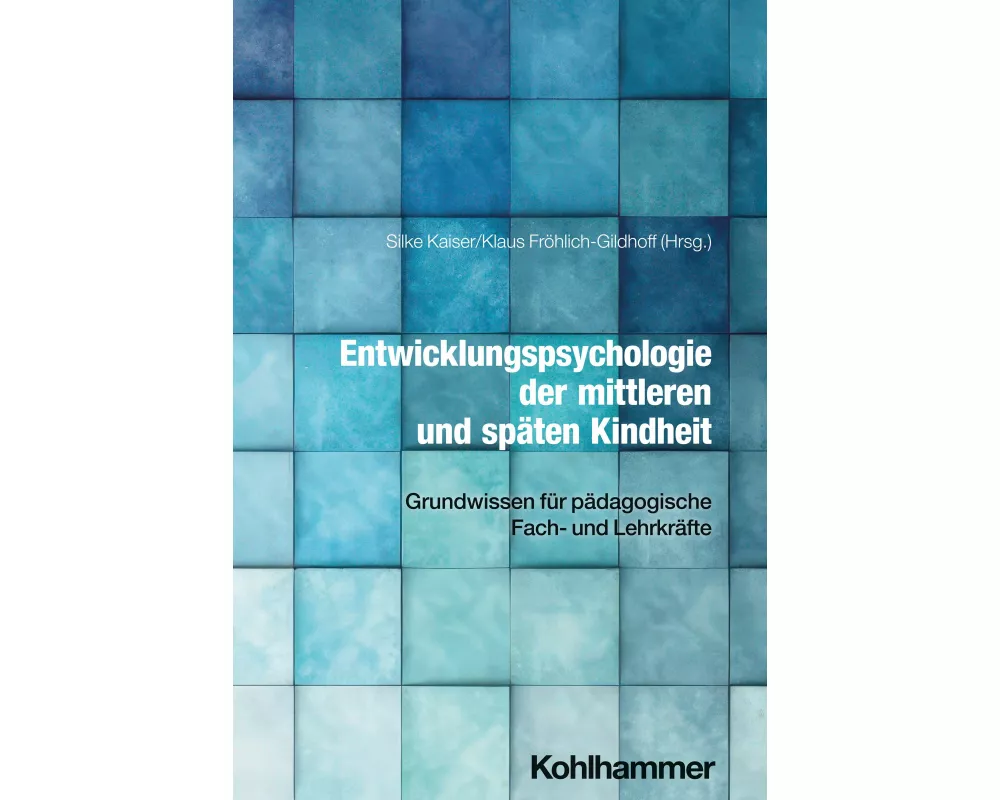 Entwicklungspsychologie der mittleren und späten Kindheit