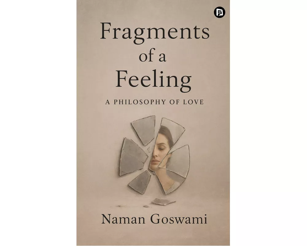 Fragments of a feeling A Philosophy of Love