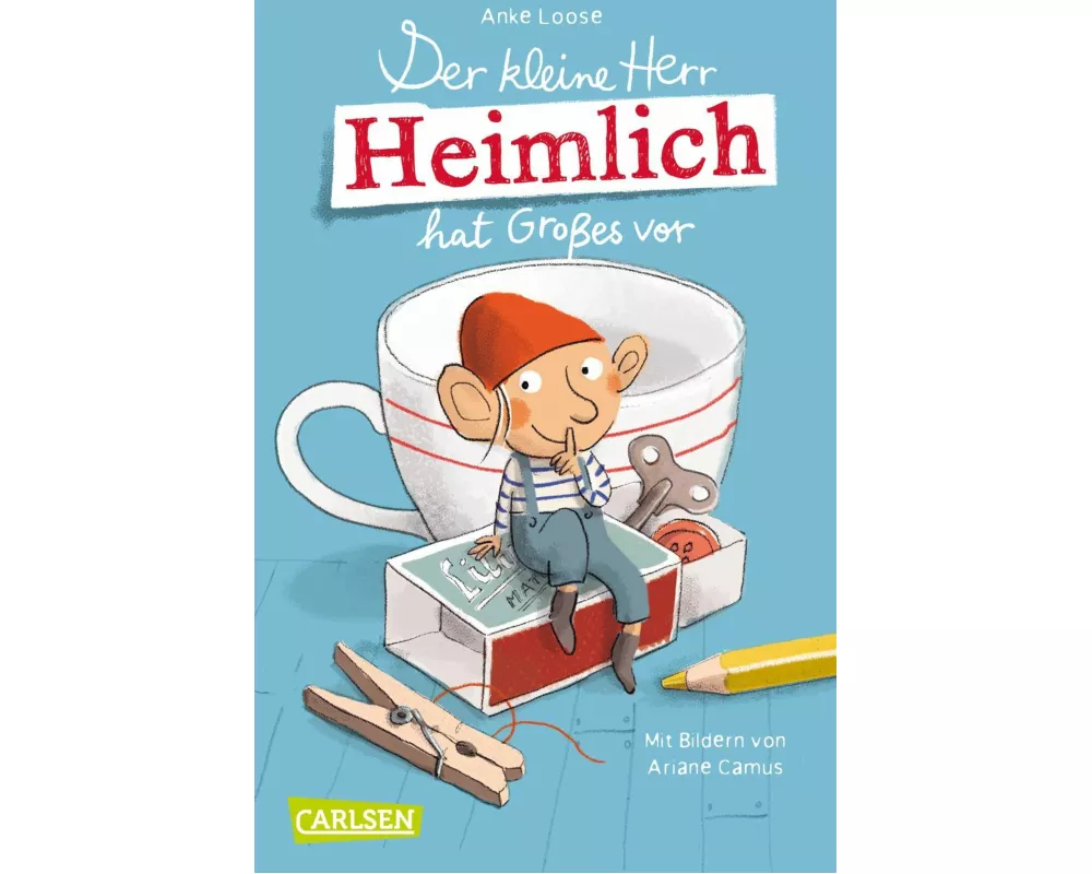 Der kleine Herr Heimlich hat Großes vor
