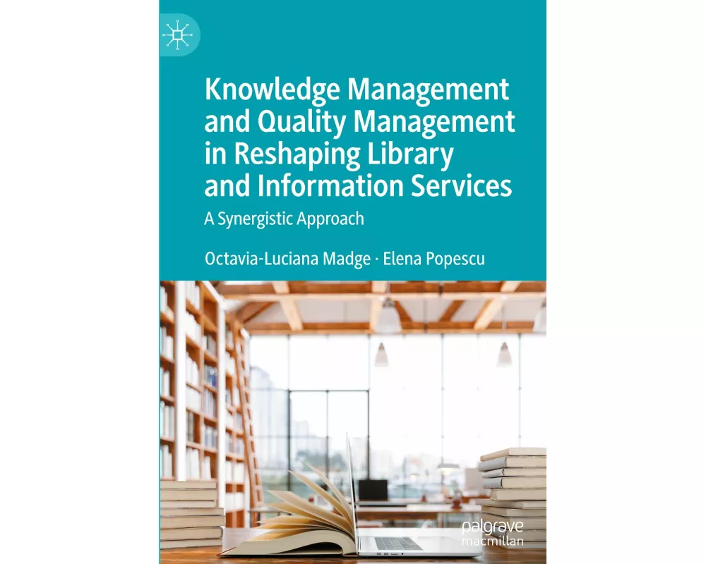 Knowledge Management and Quality Management in Reshaping Library and Information Services