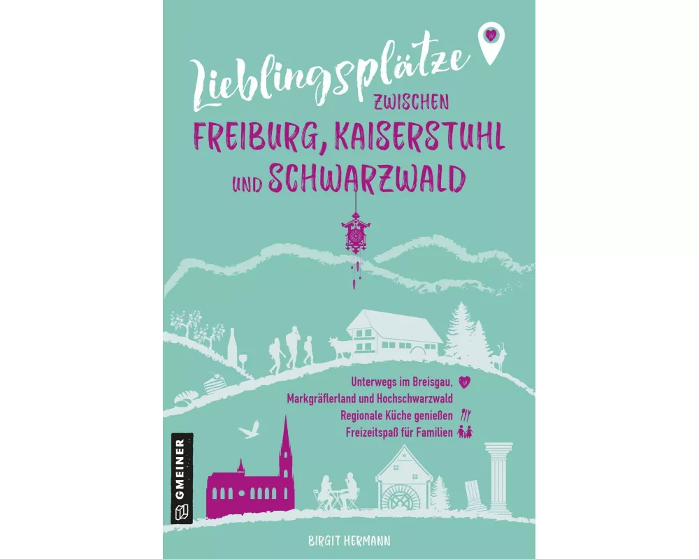 Lieblingsplätze zwischen Freiburg, Kaiserstuhl und Schwarzwald