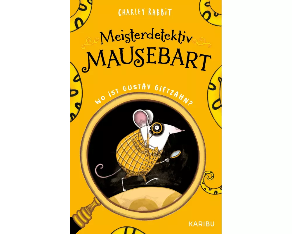 Meisterdetektiv Mausebart – Wo ist Gustav Giftzahn? Ein Mäusekrimi (Band 1)