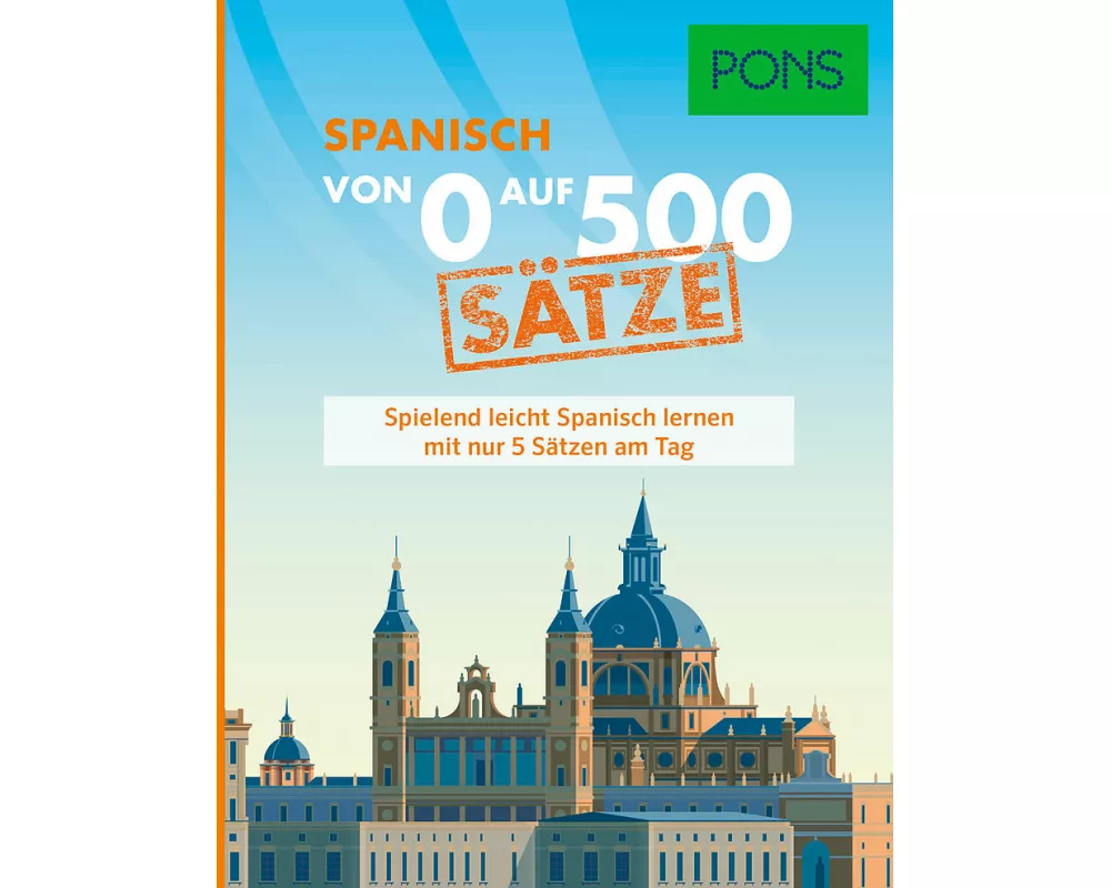 PONS Von 0 auf 500 Sätze Spanisch