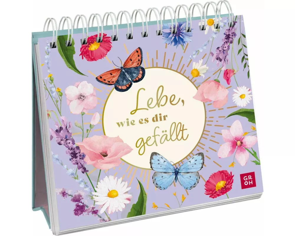 Lebe, wie es dir gefällt