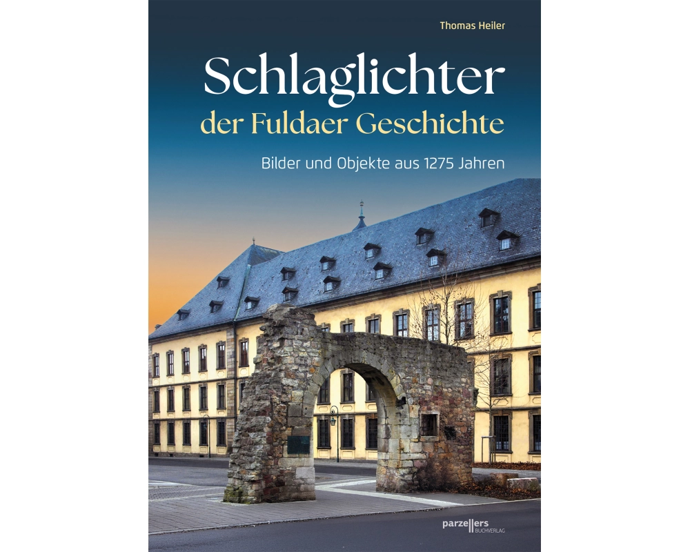 Schlaglichter der Fuldaer Geschichte