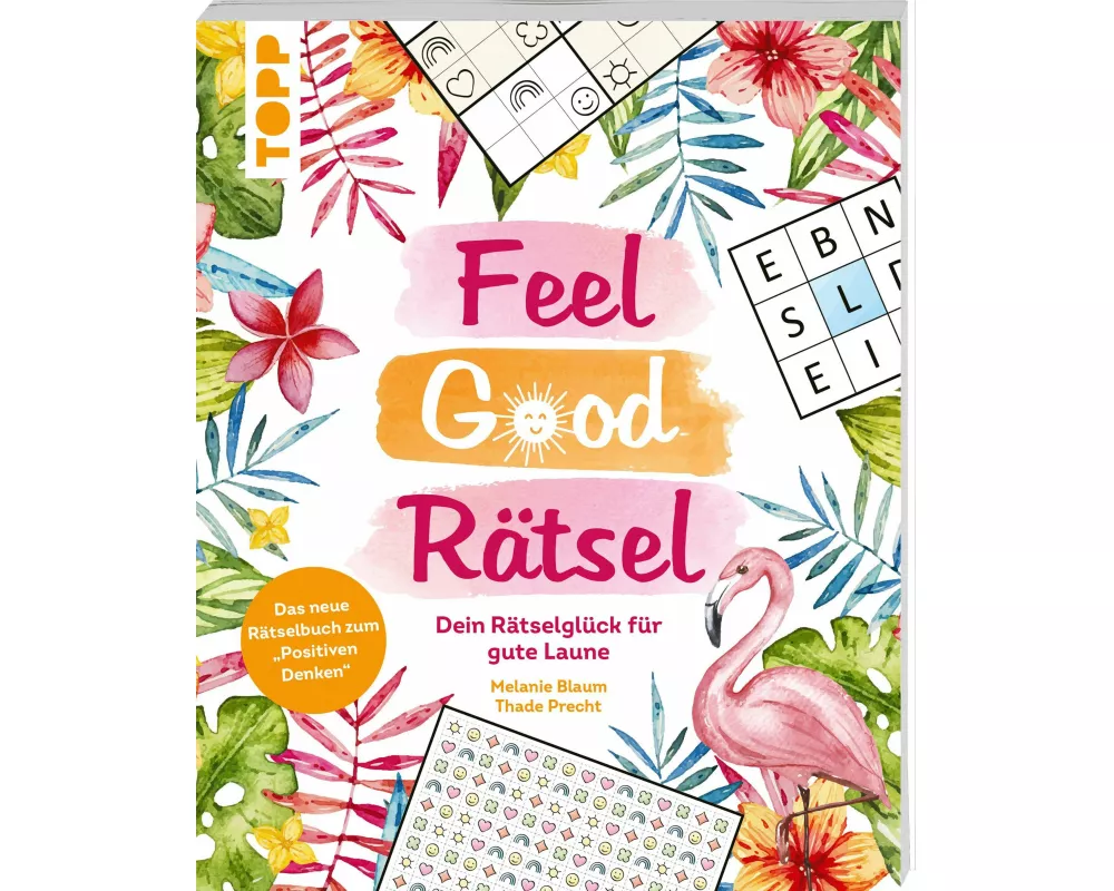 Feel Good Rätsel: Dein Rätselglück zum »Positiven Denken«
