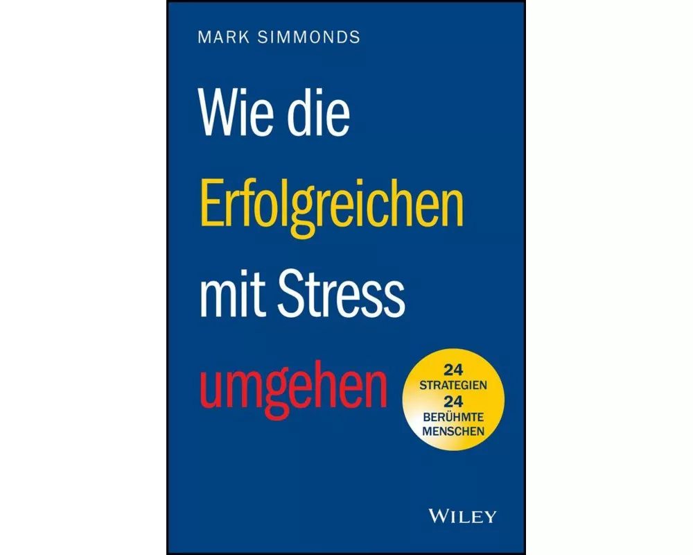 Wie die Erfolgreichen mit Stress umgehen