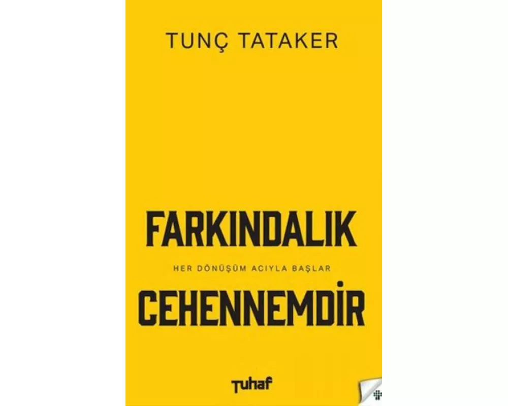 Farkindalik Cehennemdir
