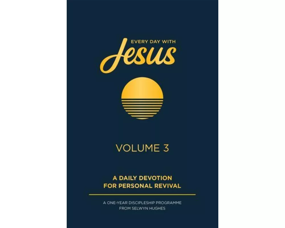 Every Day with Jesus Volume 3
