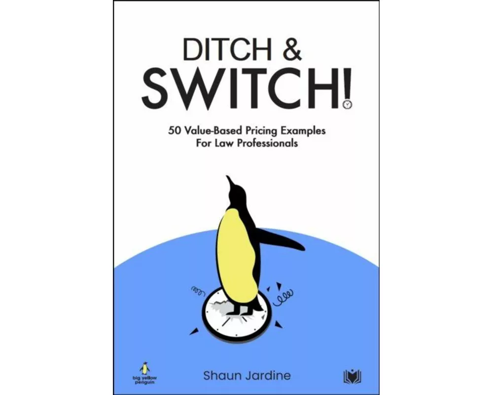 Ditch & Switch: 50 Value-Based Pricing Examples for Law Professionals