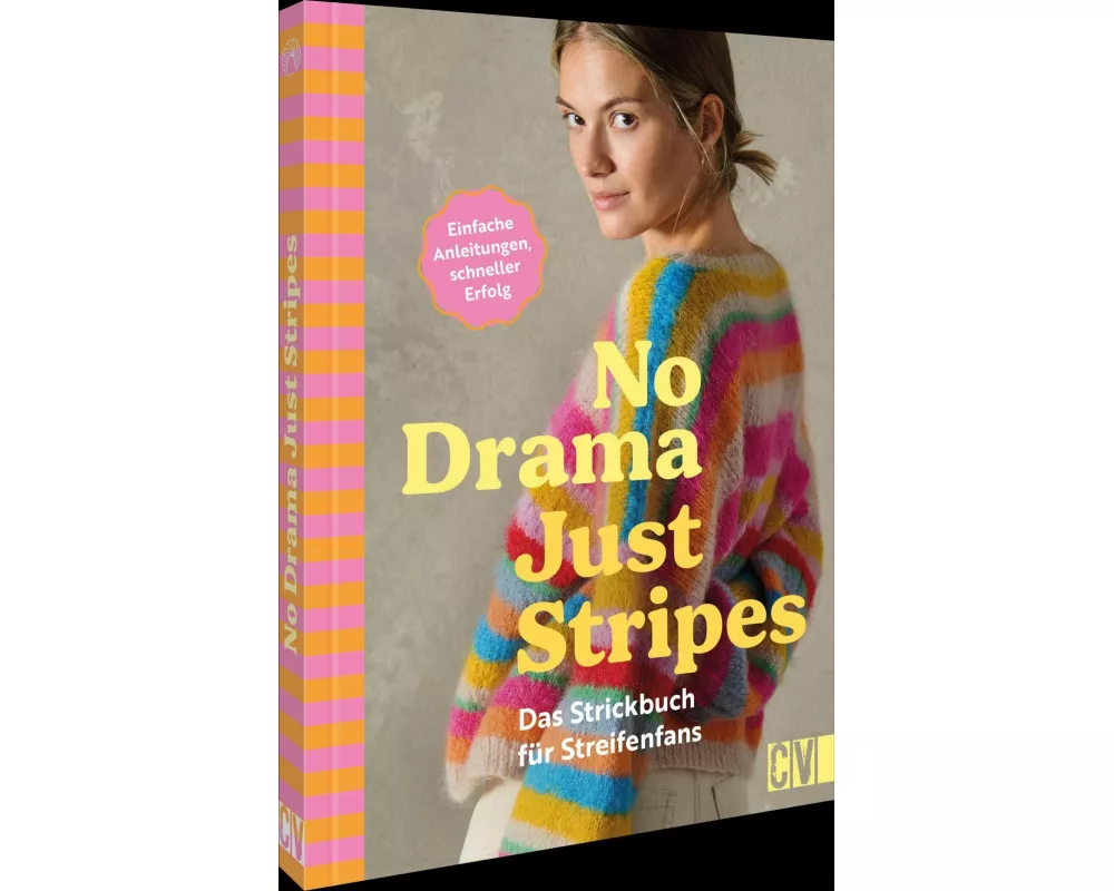No Drama, Just Stripes: Das Strickbuch für Streifenfans
