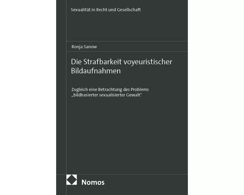 Die Strafbarkeit voyeuristischer Bildaufnahmen