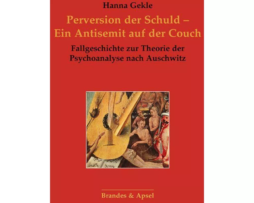 Perversion der Schuld - Ein Antisemit auf der Couch