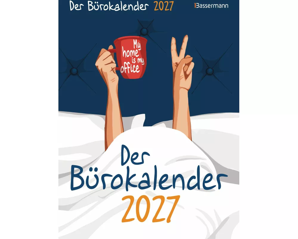 Der Bürokalender 2027. My home is my office