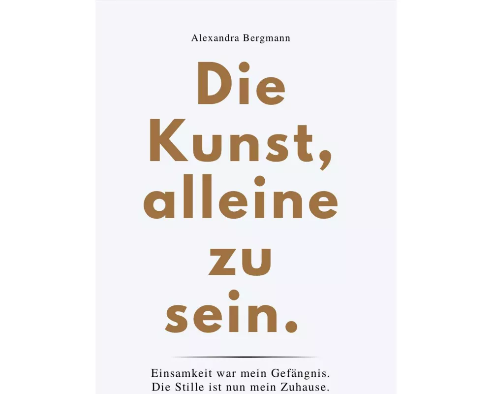 Die Kunst, Alleine Zu Sein