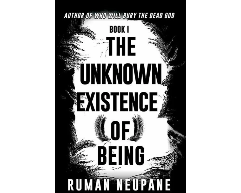 Book 1: The Unknown Existence of Being