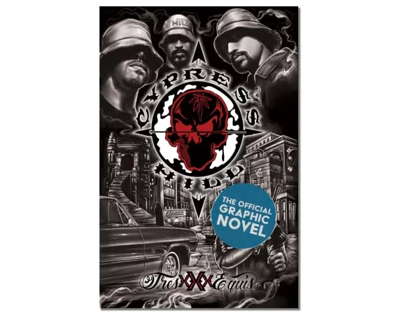 Cypress Hill: Tres Equis Graphic Novel (Deluxe Edition)