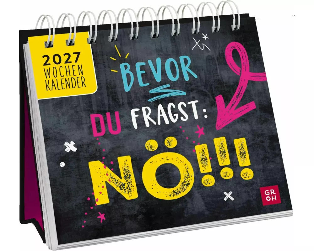 Mini-Wochenkalender 2027: Bevor du fragst: Nö!