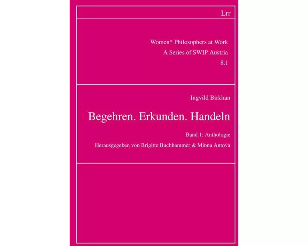 Begehren. Erkunden. Handeln