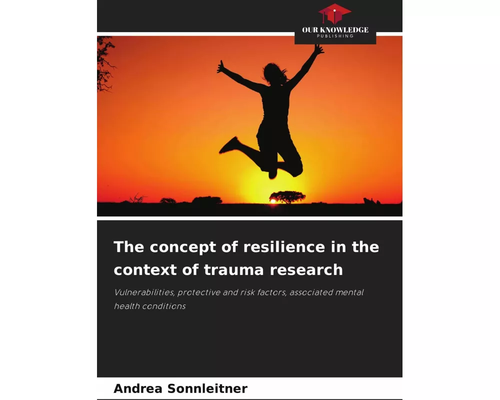 The concept of resilience in the context of trauma research