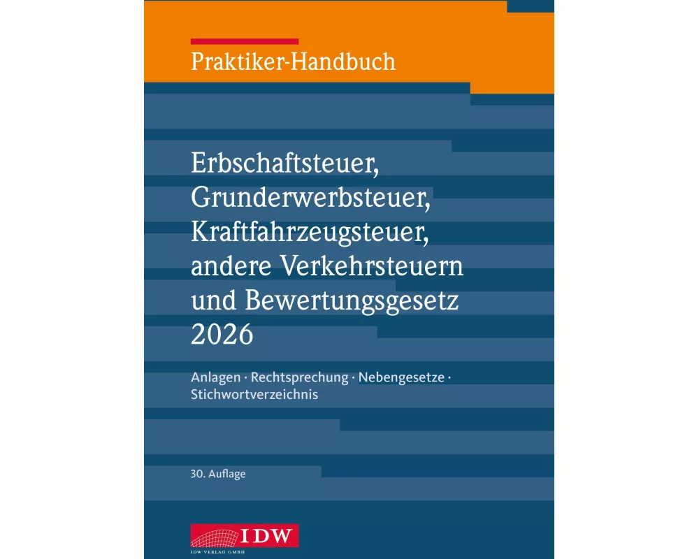 Praktiker-Handbuch Erbschaftsteuer 2026, 30. Auflage