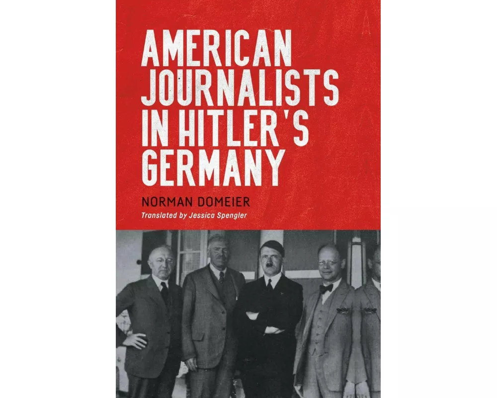 American Journalists in Hitler's Germany
