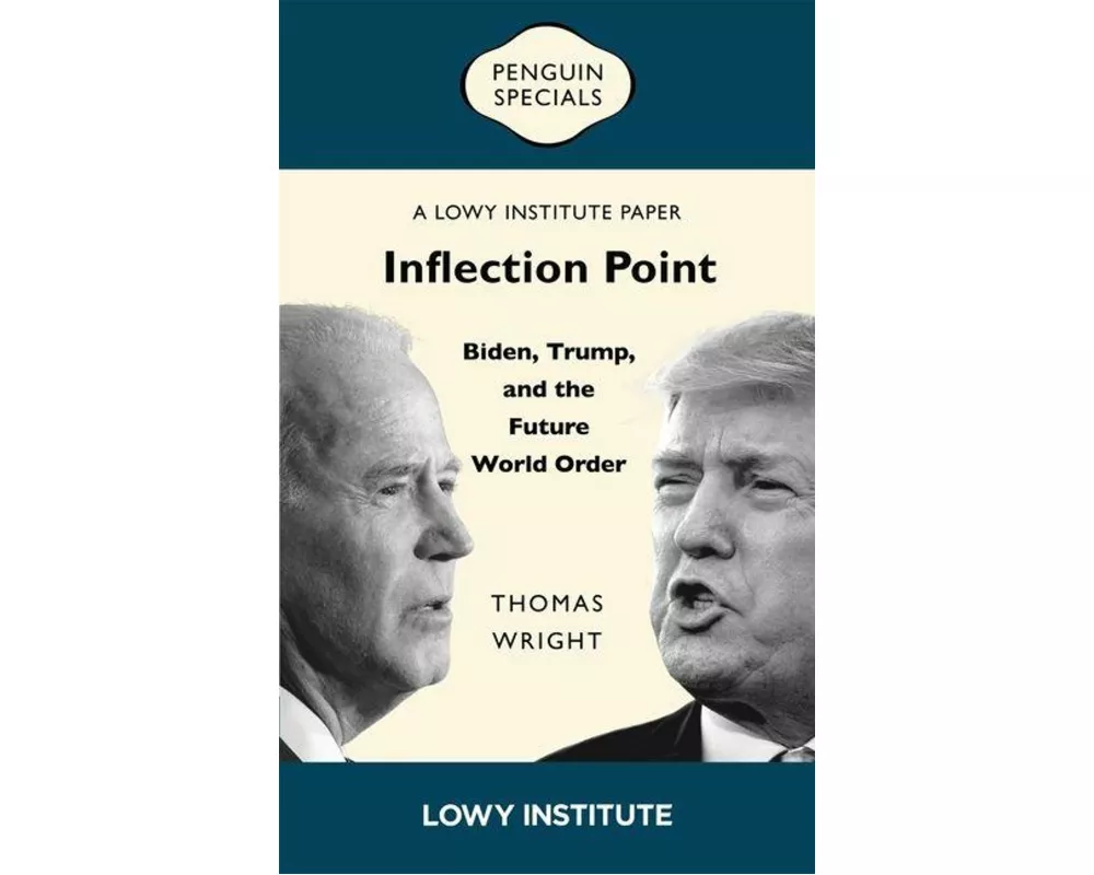 Inflection Point: Biden, Trump, and the Future World Order