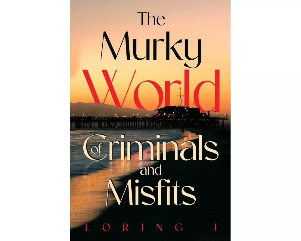 The Murky World of Criminals and Misfits
