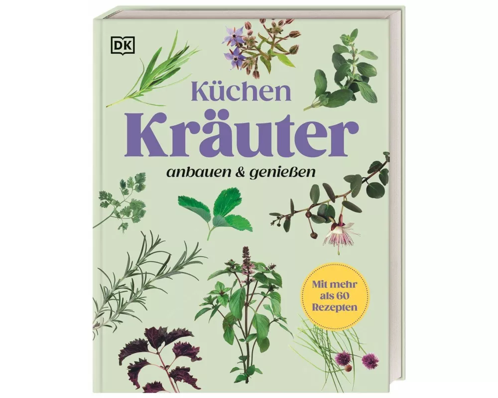 Küchenkräuter anbauen und genießen