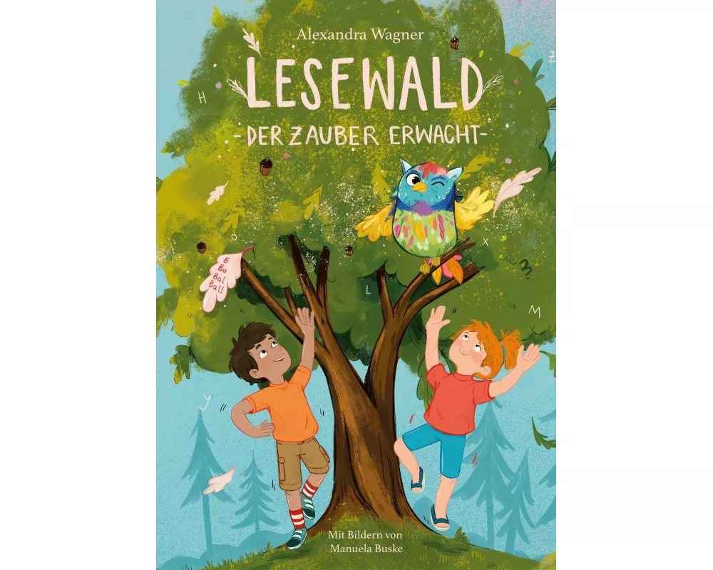 Lesewald, Der Zauber erwacht: Buch zum Lesen lernen mit der magischen Eule Ada | Erstleserbuch mit Treppenwörter-Methode für Leseerfolg statt Frust |