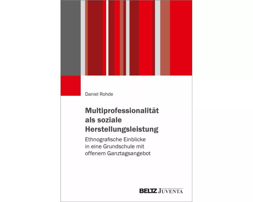 Multiprofessionalität als soziale Herstellungsleistung