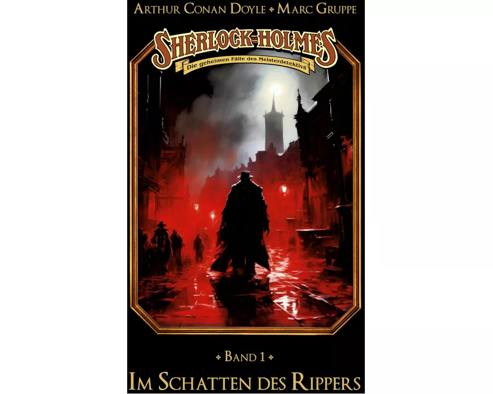 Sherlock Holmes Band 01 - Im Schatten des Rippers