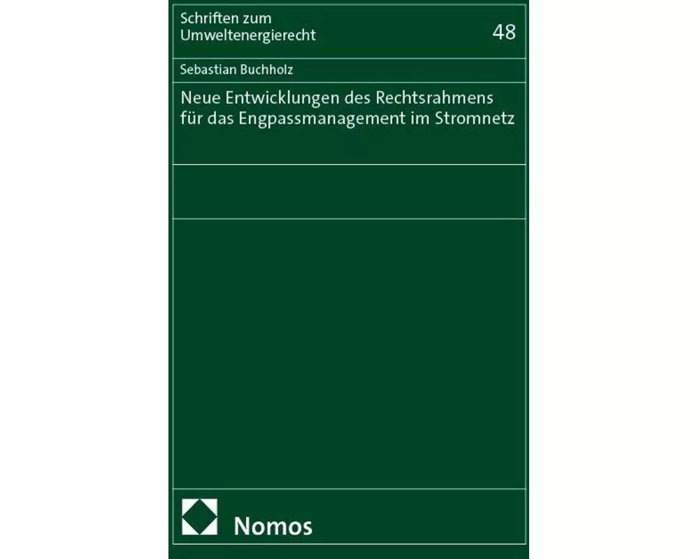 Neue Entwicklungen des Rechtsrahmens für das Engpassmanagement im Stromnetz