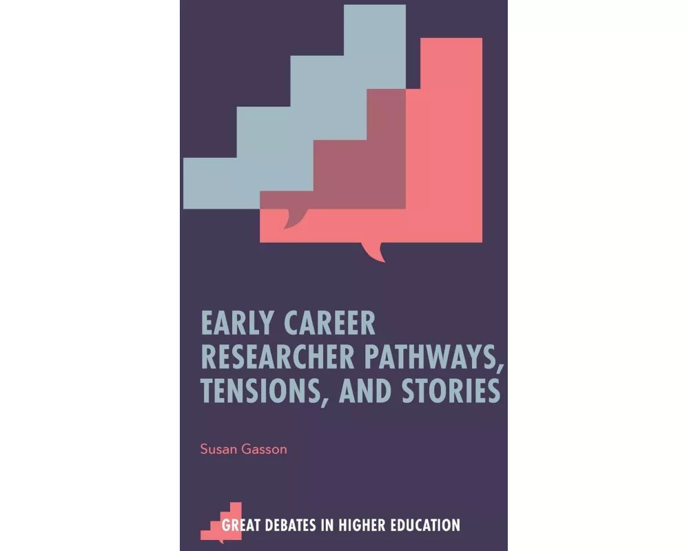 Early Career Researcher Pathways, Tensions, and Stories