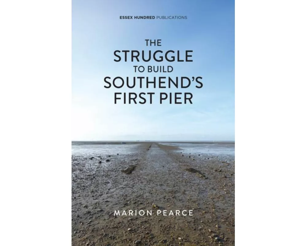 The Struggle to Build Southend's First Pier