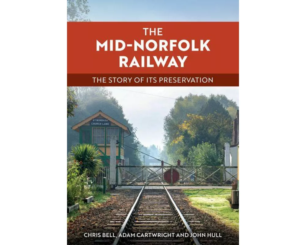 The Mid-Norfolk Railway